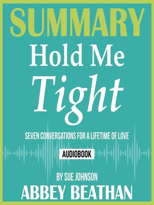 cover image of Summary of Hold Me Tight: Seven Conversations for a Lifetime of Love by Sue Johnson